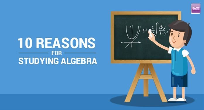 Reasons for Studying Algebra